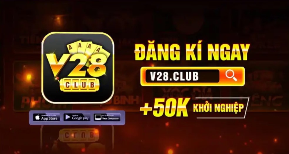 Chơi ngay V28 Club để rinh ngay nhiều quà khủng